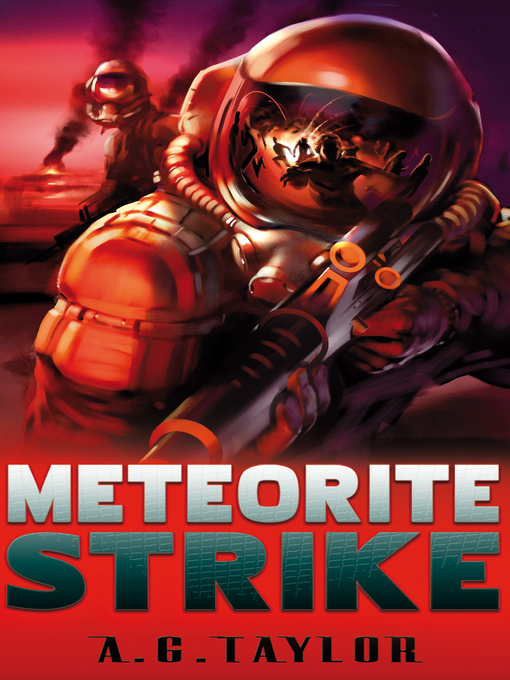 Title details for Meteorite Strike by A.G. Taylor - Available
